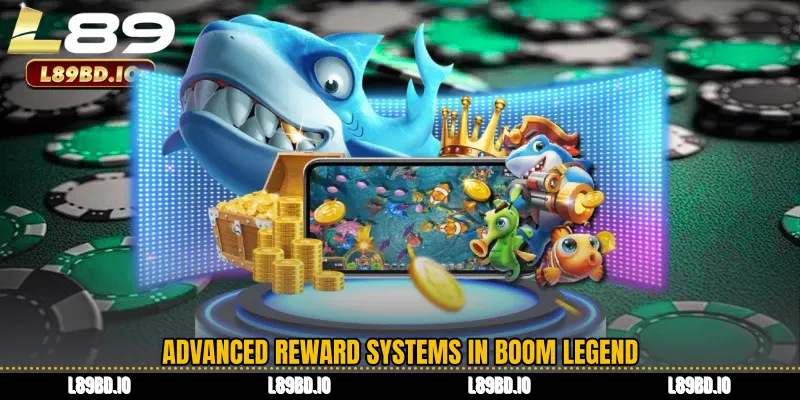 Advanced Reward Systems in Boom Legend