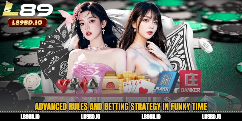 Advanced Rules and Betting Strategy in Funky Time