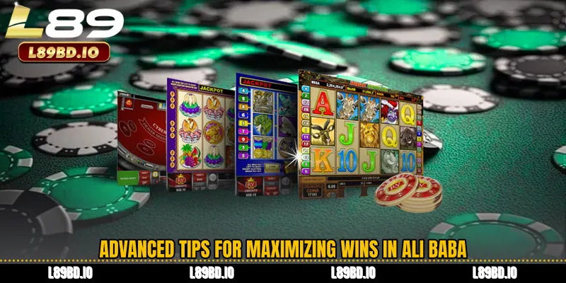 Advanced Tips for Maximizing Wins in Ali Baba