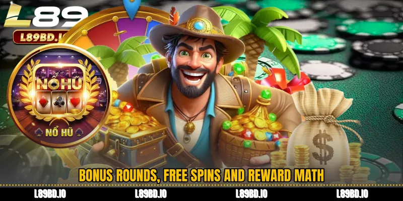 Bonus Rounds, Free Spins and Reward Math