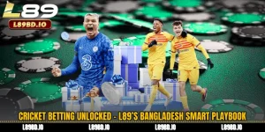 Cricket Betting Unlocked - L89’s Bangladesh Smart Playbook
