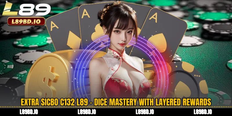 Extra Sicbo C132 L89 - Dice Mastery With Layered Rewards