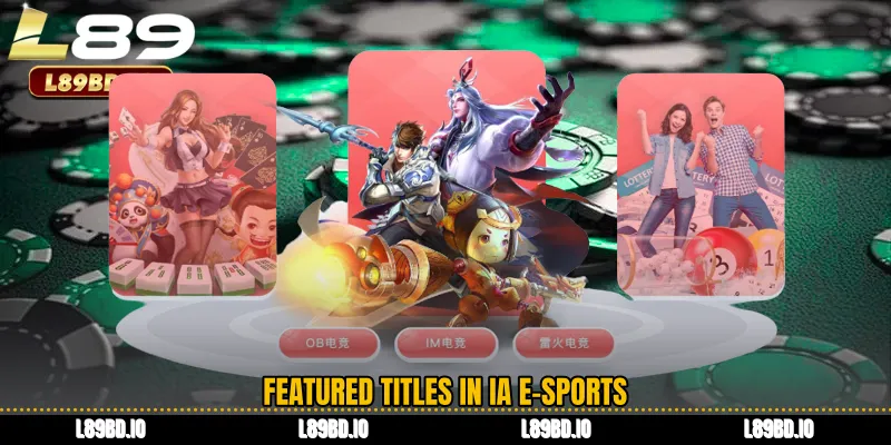 Featured Titles in IA E-Sports