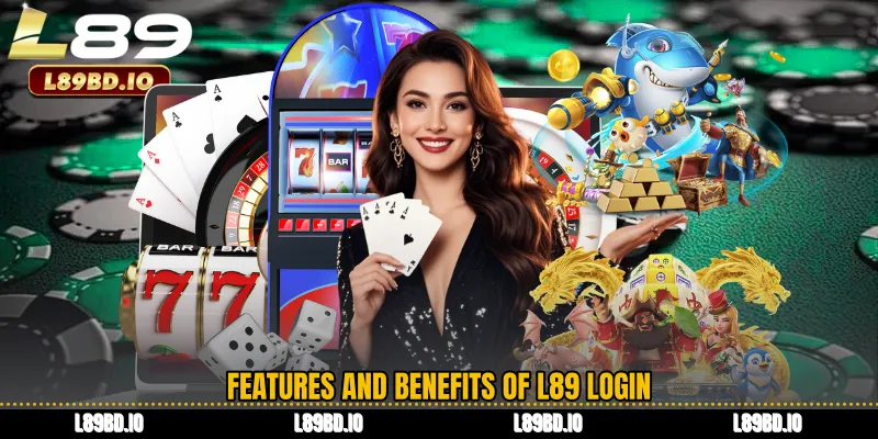 Features and Benefits of L89 Login