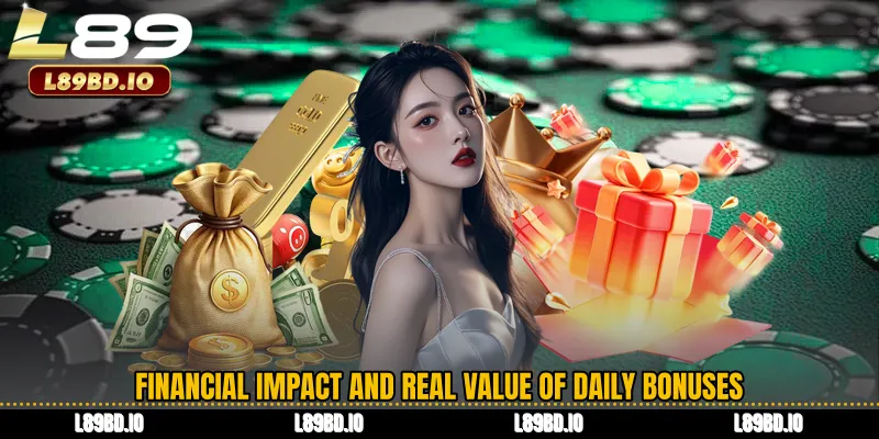 Financial Impact and Real Value of Daily Bonuses