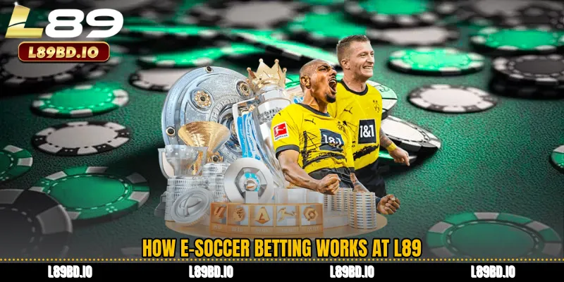 How E-Soccer Betting Works at L89
