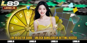 L89 Register Guide - Unlock Bangladesh Betting Access