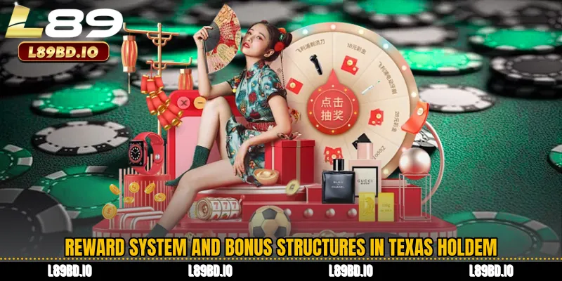 Reward System and Bonus Structures in Texas Holdem