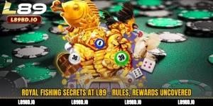 Royal Fishing Secrets at L89 - Rules, Rewards Uncovered