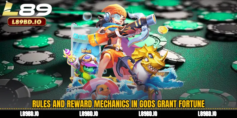 Rules and Reward Mechanics in Gods Grant Fortune