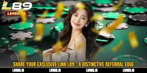 Share your exclusive link L89 - A Distinctive Referral Edge