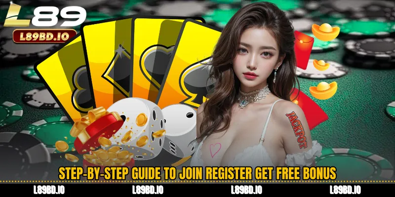 Step-by-Step Guide to Join Register Get Free Bonus