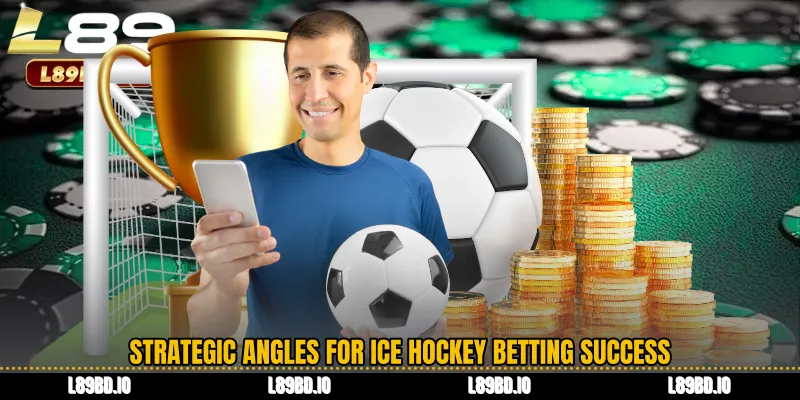 Strategic Angles for Ice Hockey Betting Success