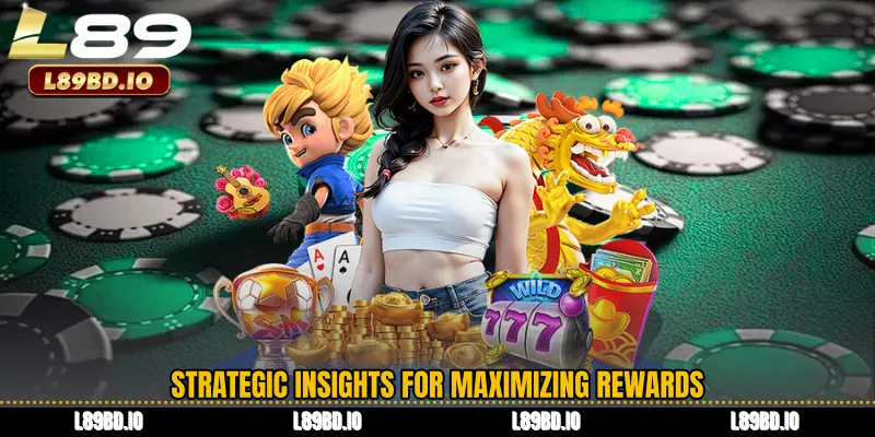 Strategic Insights for Maximizing Rewards