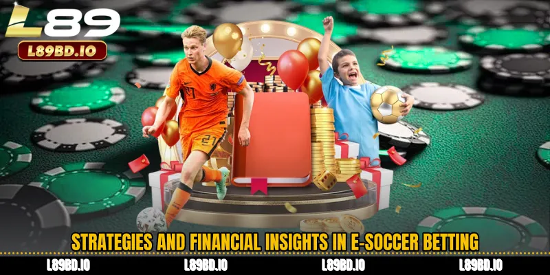 Strategies and Financial Insights in E-Soccer Betting
