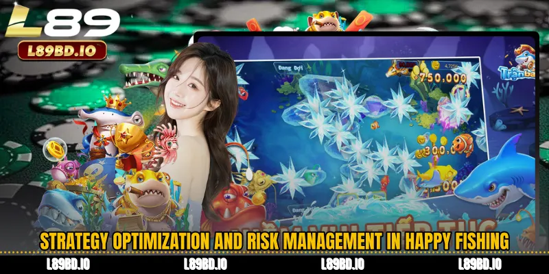 Strategy Optimization and Risk Management in Happy Fishing