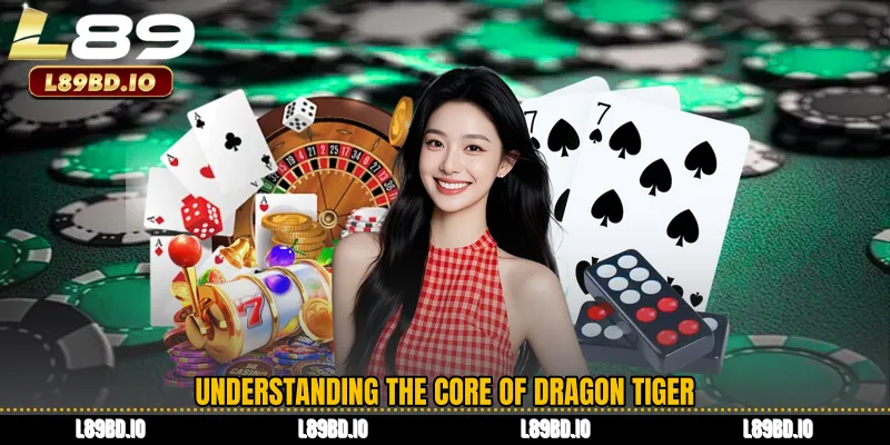 Understanding the Core of Dragon Tiger