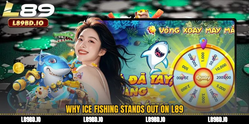 Why Ice Fishing Stands Out on L89